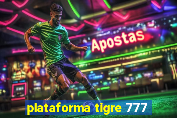 plataforma tigre 777